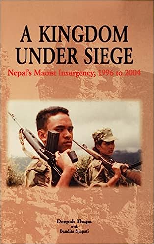 A Kingdom under Siege: Nepal’s Maoist Insurgency, 1996 to 2004